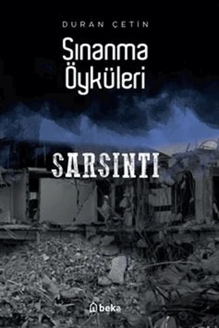 Sarsıntı - Sınanma Öyküleri – Duran Çetin – Beka Yayınları kitap kapağı