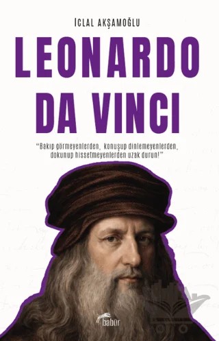 Leonardo Da Vinci – İclal Akşamoğlu – Babür Yayınları kitap kapağı