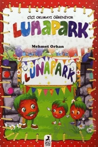 Çiçi Okumayı Öğreniyor - Lunapark – Mehmet Orhan – Ren Çocuk kitap kapağı