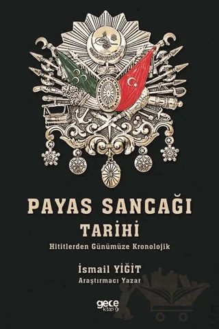 Payas Sancağı Tarihi – İsmail Yiğit – Gece Kitaplığı kitap kapağı