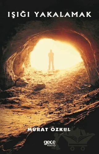 Işığı Yakalamak – Murat Özkul – Gece Kitaplığı kitap kapağı
