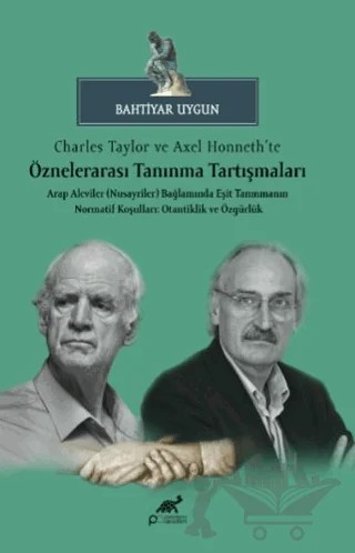 Charles Taylor ve Axel Honneth’te Öznelerarası Tanınma Tartışmaları – Bahtiyar Uygun – Paradigma Akademi Yayınları kitap kapağı