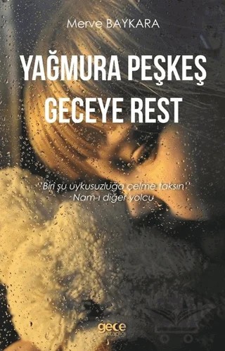 Yağmura Peşkeş Geceye Rest – Merve Baykara – Gece Kitaplığı kitap kapağı