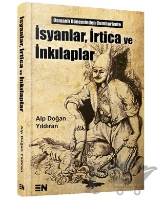 İsyanlar, İrtica ve İnkılaplar – Alp Doğan Yıldıran – En Kitap kitap kapağı