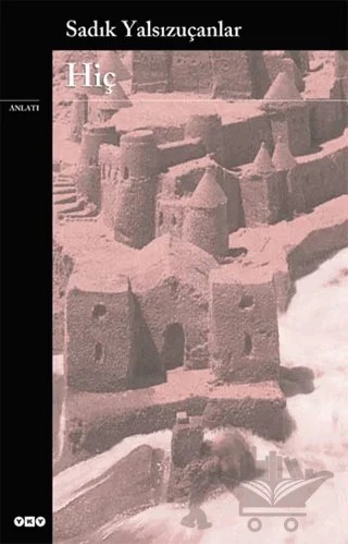 Hiç – Sadık Yalsızuçanlar – Yapı Kredi Yayınları kitap kapağı