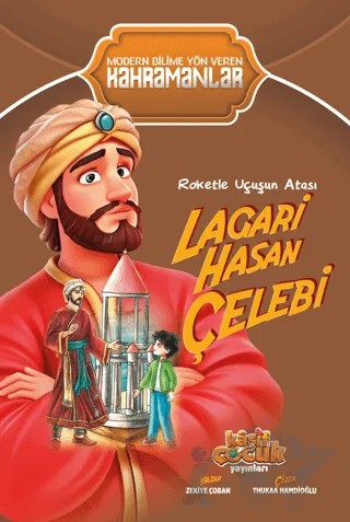 Roketle Uçuşun Atası Lagari Hasan Çelebi – Zekiye Çoban – Kaşif Çocuk Yayınları kitap kapağı