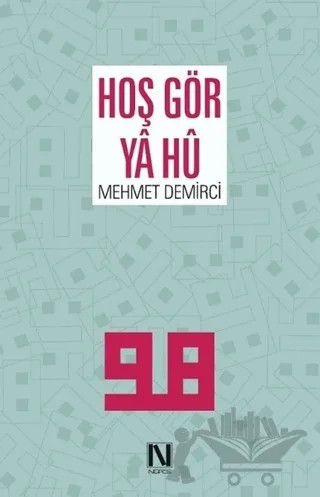 Hoş Gör Ya Hü – Mehmet Demirci – Nefes Yayıncılık kitap kapağı