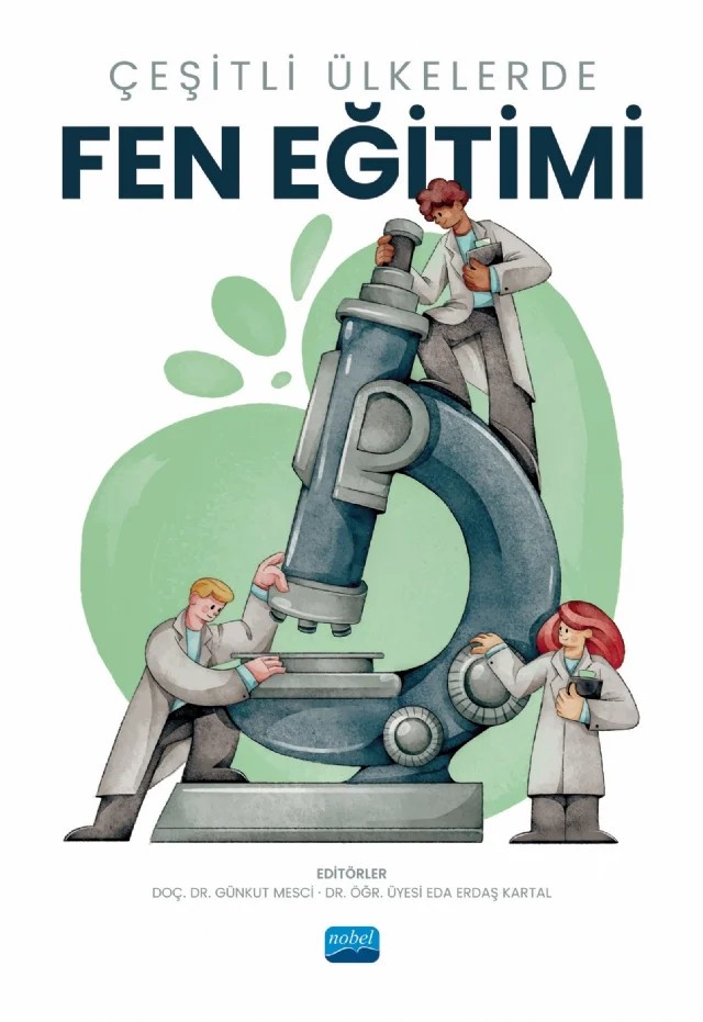 Çeşitli Ülkelerde Fen Eğitimi – Adem Yılmaz, Burak Çaylak, Büşra Tuncay Yüksel, Çiçek Dilek Bakanay, Çiğdem Han Tosunoğlu, Dürdane Bayram Jacobs, Engin Karahan, Erkan Yanarateş, Fatma Önen Öztürk, Ferah Özer, Gökhan Kaya, Günkut Mesci, Hikmet Sürmeli, Metin Şardağ, Münevver Başman, Nalan Kasdan, Oya Ağlarcı Özdemir, Özgür Kıvılcan – Nobel Akademik Yayıncılık kitap kapağı