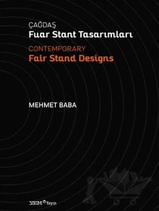 Çağdaş Fuar Stant Tasarımları / Contemporary Fair Stand Designs – Mehmet Baba – YEM Yayın kitap kapağı
