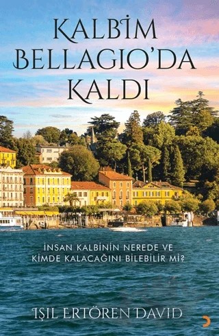 Kalbim Bellagio’da Kaldı – Işıl Ertören David – Cinius Yayınları kitap kapağı