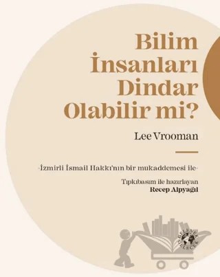 Bilim İnsanları Dindar Olabilir mi? – Lee Vrooman – Gelenek Gelecek Yayınevi kitap kapağı