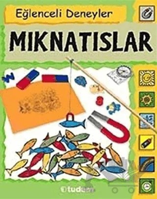 Eğlenceli Deneyler Mıknatıslar – Dorothy Jackson, S.Nankivell-Aston – Tudem Yayınları kitap kapağı