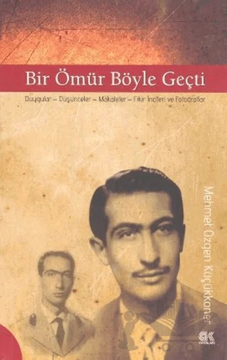 Bir Ömür Böyle Geçti – Mehmet Özgen Küçükkoner – Gençlik Kitabevi Yayınları kitap kapağı