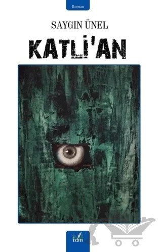 Katli'an – Saygın Ünel – İzan Yayıncılık kitap kapağı