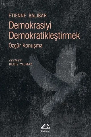 Demokrasiyi Demokratikleştirmek – Etienne Balibar – İletişim Yayınevi kitap kapağı