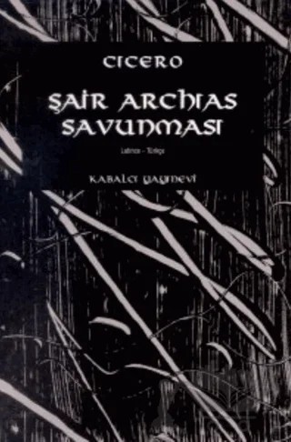 Şair Archias Savunması – Marcus Tullius Cicero – Kabalcı Yayınevi kitap kapağı