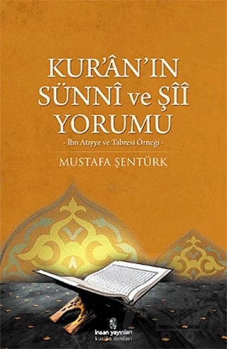 Kur’an’ın Sünni ve Şii Yorumu – Mustafa Şentürk – İnsan Yayınları kitap kapağı