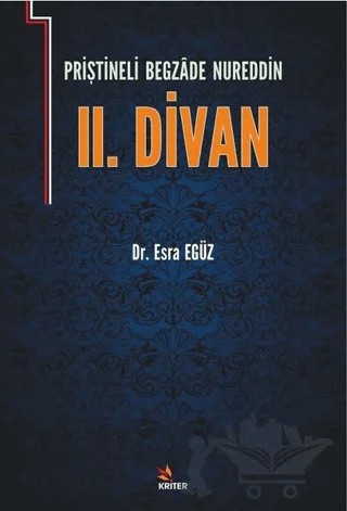 Priştineli Begzade Nureddin 2. Divan – Esra Egüz – Kriter Yayınları kitap kapağı