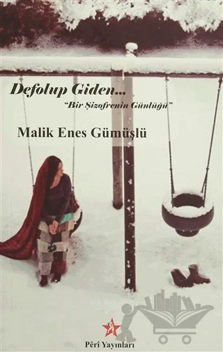 Defolup Giden "Bir Şizofrenin Günlüğü" – Malik Enes Gümüşlü – Peri Yayınları kitap kapağı