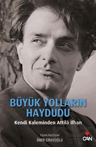 Büyük Yolların Haydudu – Attila İlhan – Can Yayınları kitap kapağı