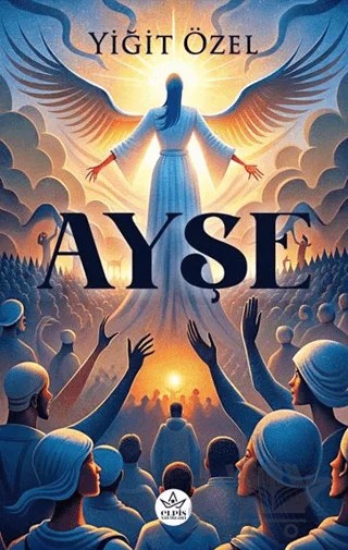 Ayşe – Yiğit Özel – Elpis Yayınları kitap kapağı