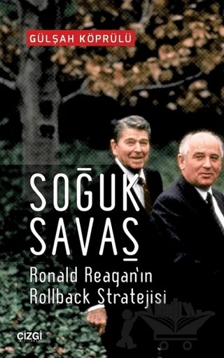 Soğuk Savaş – Gülşah Köprülü – Çizgi Kitabevi Yayınları kitap kapağı