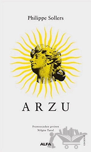 Arzu – Philippe Sollers – Alfa Yayınları kitap kapağı