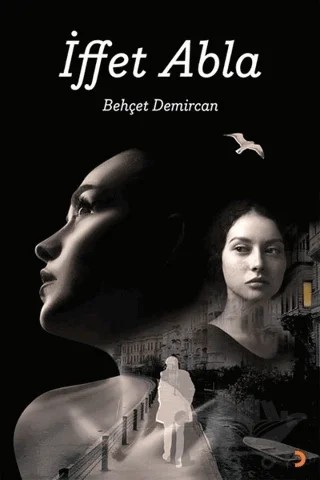 İffet Abla – Behçet Demircan – Cinius Yayınları kitap kapağı