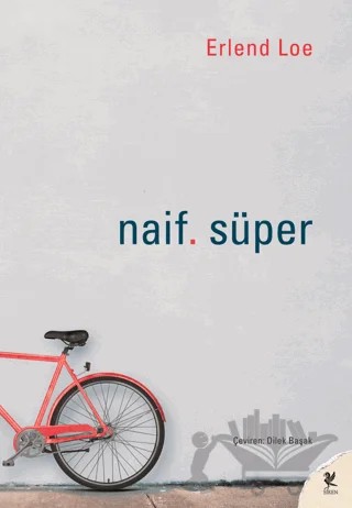 Naif. Süper – Erlend Loe – Siren Yayınları kitap kapağı