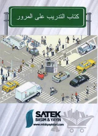 Arapça Sürücü Adayları İçin Trafik Eğitim Kitabı – Abdullah Kavkas – Satek kitap kapağı