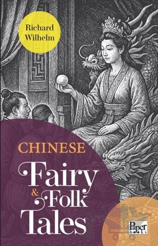 Chinese Fairy & Folk Tales – Richard Wilhelm – Paper Books kitap kapağı