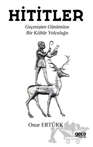 Hititler – Onur Ertürk – Gece Kitaplığı kitap kapağı