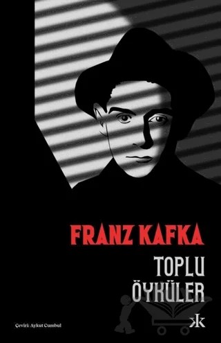 Toplu Öyküler – Franz Kafka – Kafka Kitap kitap kapağı