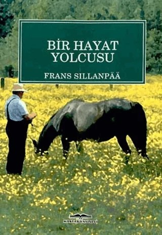 Bir Hayat Yolcusu – Frans Sillanpaa – Kastaş Yayınları kitap kapağı