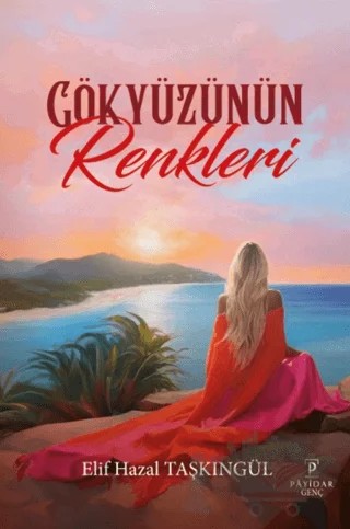 Gökyüzünün Renkleri – Elif Hazal Taşkıngül – Payidar Genç kitap kapağı