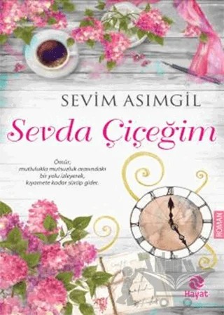 Sevda Çiçeğim – Sevim Asımgil – Hayat Yayınları kitap kapağı