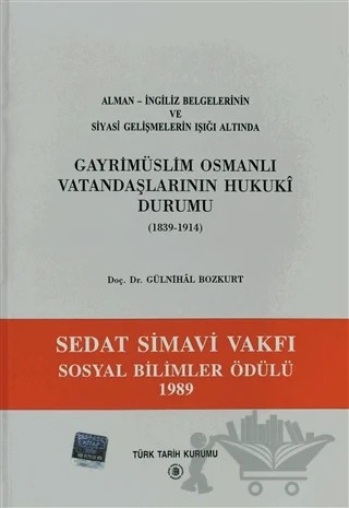 Gayri Müslim Osmanlı Vatandaşlarının Hukuki Durumu 1839-1914 – Gülnihal Bozkurt – Türk Tarih Kurumu Yayınları kitap kapağı
