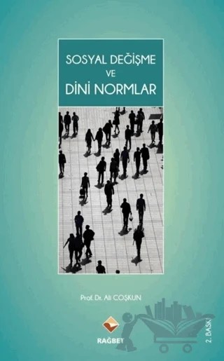 Sosyal Değişme ve Dini Normlar – Ali Çoşkun – Rağbet Yayınları kitap kapağı