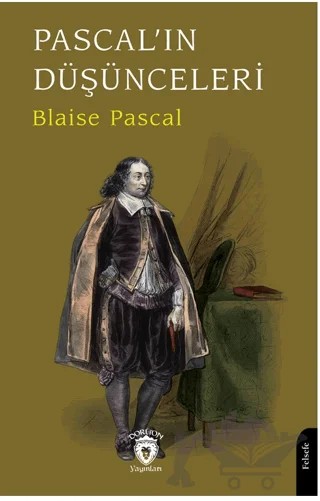 Pascal’ın Düşünceleri – Blaise Pascal – Dorlion Yayınları kitap kapağı