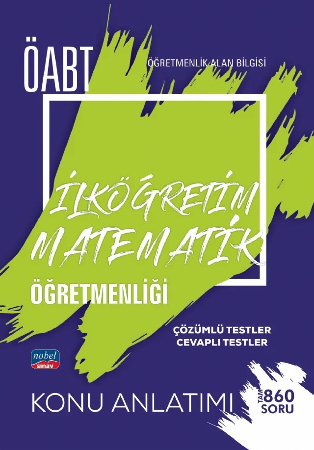 ÖABT İlköğretim Matematik Öğretmenliği - Öğretmenlik Alan Bilgisi / Konu Anlatımı – Komisyon – Nobel Sınav kitap kapağı