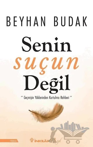 Senin Suçun Değil – Beyhan Budak – İnkılap Kitabevi kitap kapağı