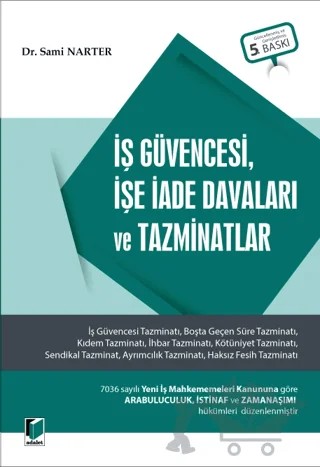 İş Güvencesi, İşe İade Davaları ve Tazminatlar – Sami Narter – Adalet Yayınevi kitap kapağı