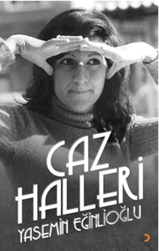Caz Halleri – Yasemin Eğinlioğlu – Cinius Yayınları kitap kapağı