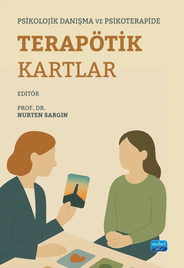 Psikolojik Danışma ve Psikoterapide Terapötik Kartlar – Hüseyin Kök, Merve Nur Doğan, Nurbanu Erkoyuncu, Nurten Sargın – Nobel Akademik Yayıncılık kitap kapağı