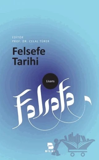 Felsefe Tarihi – Kolektif – BİLAY (Bilimsel Araştırma Yayınları) kitap kapağı