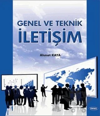 Genel ve Teknik İletişim – Ahmet Kaya – Zeus Kitabevi kitap kapağı