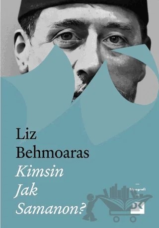 Kimsin Jak Samanon? – Liz Behmoaras – Doğan Kitap kitap kapağı