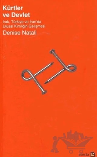Kürtler ve Devlet – Denise Natali – Avesta Yayınları kitap kapağı