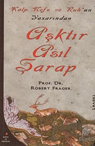 Aşktır Asıl Şarap – Robert Frager – Gelenek Yayıncılık kitap kapağı