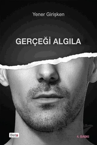 Gerçeği Algıla – Yener Girişken – Beta Yayınevi kitap kapağı